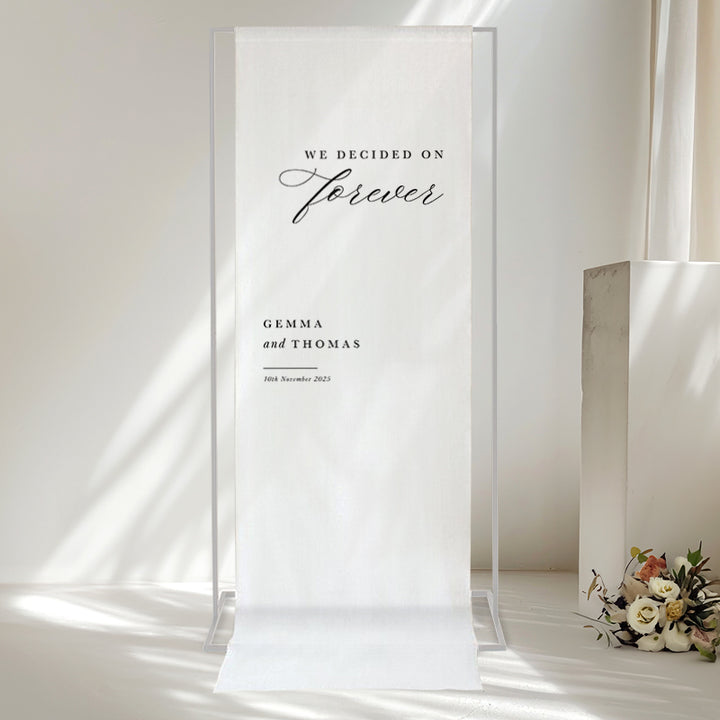 We decided on forever white linen wedding or event welcome sign with bride and grooms names. 